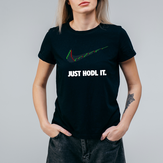 JUST HODL IT T-Shirt