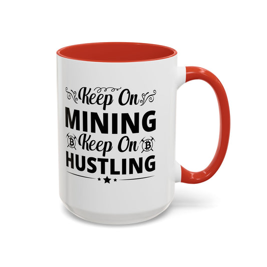 Keep on Mining Mug
