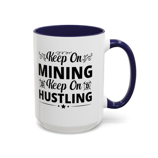 Keep on Mining Mug