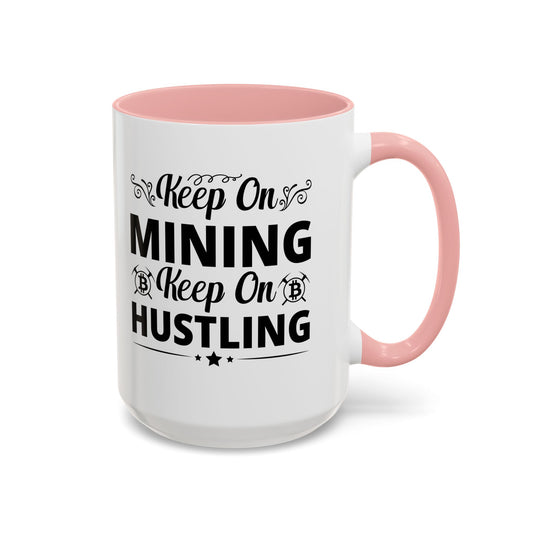 Keep on Mining Mug