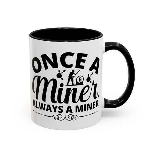 Once a Miner Mug
